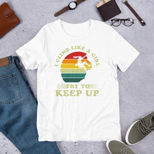 Climb Like A Girl - Unisex T-shirt