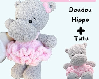 Hippo WITH TUTU - Crochet Pattern eng- Cuddle Size - Amigurumi Pattern - Baby Shower- HIPPO doudou avec tutu - patron crochet francais