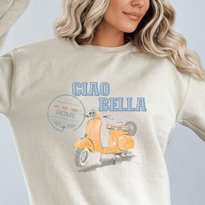 Ciao Bella Sweatshirt, Cute Italian Vespa Crewneck Sweater, Vintage Retro Vibe, Rome Italy, Italian Vacation Souvenir, Honeymoon, Plus Size