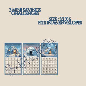 May include: Three printable mini savings challenge cards featuring an igloo illustration. Each card has a grid with numbers and a space for writing. The cards are 32 inches by 6 inches and fit in A6 envelopes.