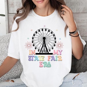 In My State Fair Era Shirt, Summer Fair T-Shirt, State Fair Shirt, County Fair Sweatshirt, Ferris Wheel Tee, Funny State Fair Carnival Shirt