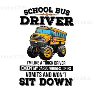School Bus Driver I&#39;m Like A Truck Driver svg, School Bus svg, back to School svg