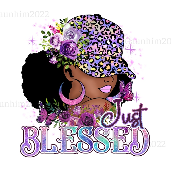 Black Girl just blessed png, Black Queen Png, Afro Queen Png, Afro Mother Png, Black Woman Png