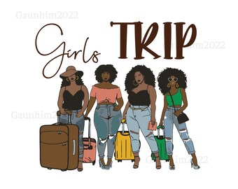 Girls Trip Black Women Queen Melanin Svg, African American svg, women svg, Melanin, Black woman svg