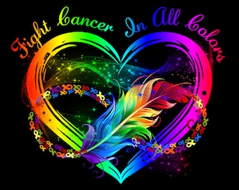 Fight Cancer In All Color PNG, Cancer Awareness png, Digital Download