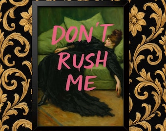Fine Art decoration print, pink graffiti on wall art, Dont Rush Me