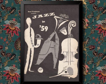 May include: A vintage poster advertising "Jazz in '59" presented by Don Friedman. The poster features a stylized illustration of musicians playing instruments, including a saxophone, a bass, and a trumpet. The poster is printed on a brown background with white and gray accents.