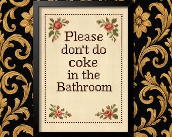 Please dont do coke in the Bathroom Decoration Print Picture cross stitch effect Wall Art Toilet Restroom Home Decor Framed / Unframed