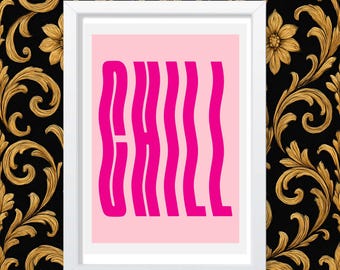 Pink Chill wall art, minimalist Word Art poster, typography framed or unframed