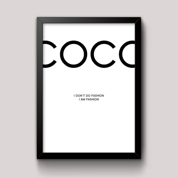 Coco I dont do fashion I am Fashion Beauty inspirational simple word Wall Art Poster A4 and A3 size print Framed or Unframed