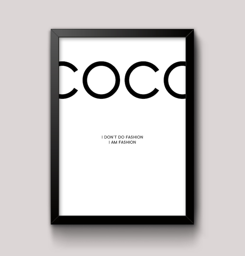 Coco I dont do fashion I am Fashion Beauty inspirational simple word Wall Art Poster A4 and A3 size print Framed or Unframed image 1