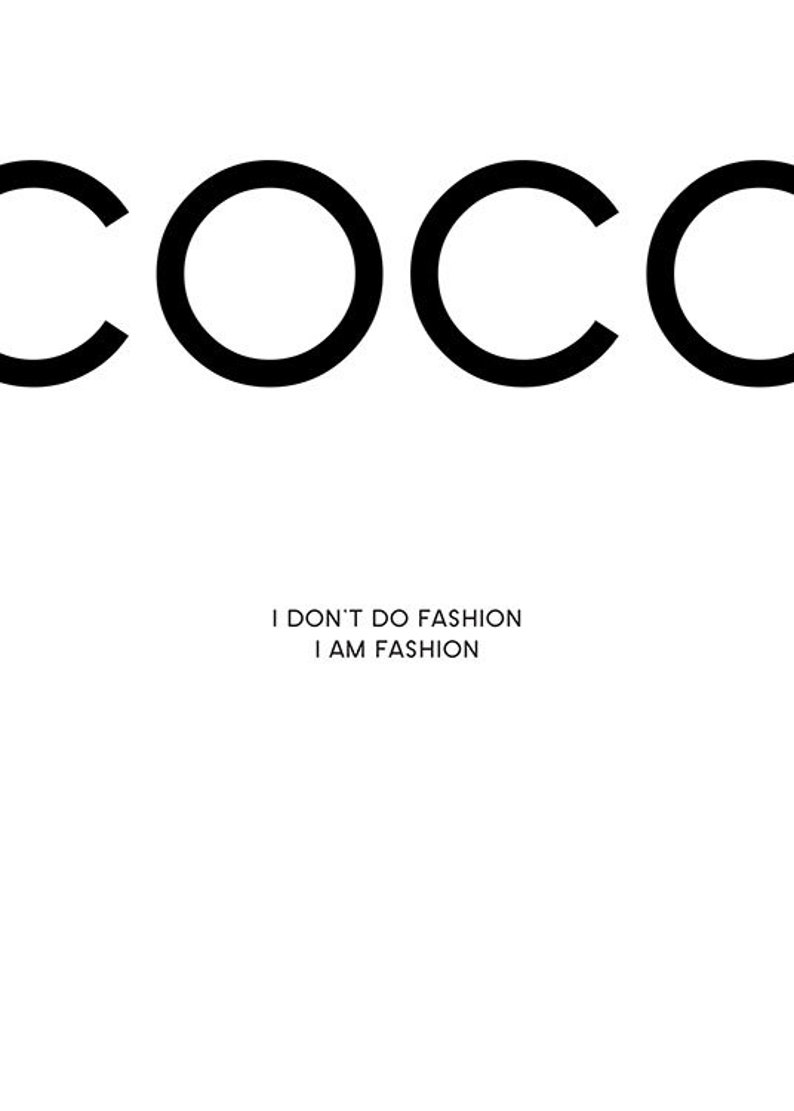 Coco I dont do fashion I am Fashion Beauty inspirational simple word Wall Art Poster A4 and A3 size print Framed or Unframed image 2