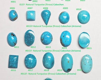 May include: A collection of twenty-one natural turquoise cabochons in various shapes and sizes, including oval, teardrop, and square. The stones are shades of blue and turquoise, with some displaying unique patterns. Text on the image reads "#0137- Natural Turquoise (firoza) Cabochon (Arizona)".