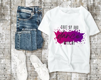 Shut up and Dance with me, Black and White, Rock Design, Rock Phrase, SVG, PDF, PNG, Funky Design, Instant Download, Digital File