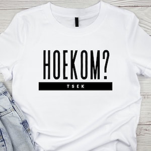 Hoekom Tsek, Afrikaans Saying, Quirky, Funny, True South African saying, PDF, SVG, PNG, Black and White options, Instant Download, Digital