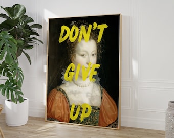 Don't Give Up Print, Vintage Woman Portrait Altered Maximalist Art Digital Print, Feminist Print, Regalo de última hora