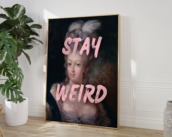 Stay Weird, retrato de mujer vintage, impresión digital de arte alterado, regalo de último minuto, regalo para ella