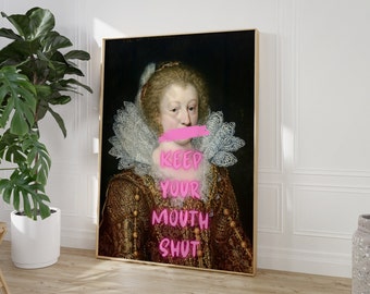 Mantenga la boca cerrada, impresión digital de arte alterado de retrato de mujer vintage