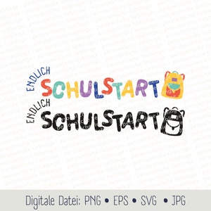 May include: Colorful graphic design with the text "ENDLICH SCHULSTART" in black and the text "SCHULSTART" in rainbow colors. Two black and white illustrations of backpacks are on either side of the text.