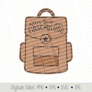 May include: A brown backpack-shaped graphic with the German text "Alles Gute zur Einschulung" (Best wishes for school enrollment). The design includes a star and a handle. The bottom of the image includes the text "Digitale Datei: PNG • EPS • SVG • JPG".