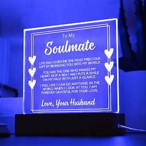 To My Soulmate | From Husband Acrylic Plaque With LED Color Changing Option, To wife, Partner, Birthday, Just Because