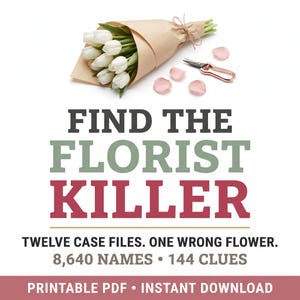 Peut inclure: Un bouquet de tulipes blanches enveloppé dans du papier kraft avec des ciseaux de fleuriste et des pétales roses. Le texte indique : FIND THE FLORIST KILLER. TWELVE CASE FILES. ONE WRONG FLOWER. 8 640 NAMES 144 CLUES. PRINTABLE PDF INSTANT DOWNLOAD.