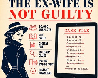 May include: A digital mystery game titled The Ex-Wife Is Not Guilty, featuring a 60,000-suspect elimination logic puzzle. The graphic includes a black-and-white illustration of a detective, a tablet displaying a crossed-out case file list, and icons for 201 pages, PDF format, 16 logic clues, and printing options.