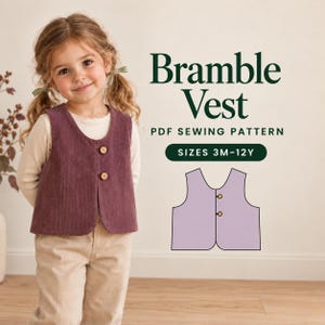 May include: A purple corduroy vest with two front buttons, presented as a PDF sewing pattern titled Bramble Vest for sizes 3M-12Y. The image includes a flat illustration of the vest design with two buttons and a rounded neckline.