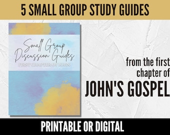 5 Printable Small Group Discussion Guides From John Chapter One | Questions & Notes to Lead Groups or Sunday School Class in Bible Study