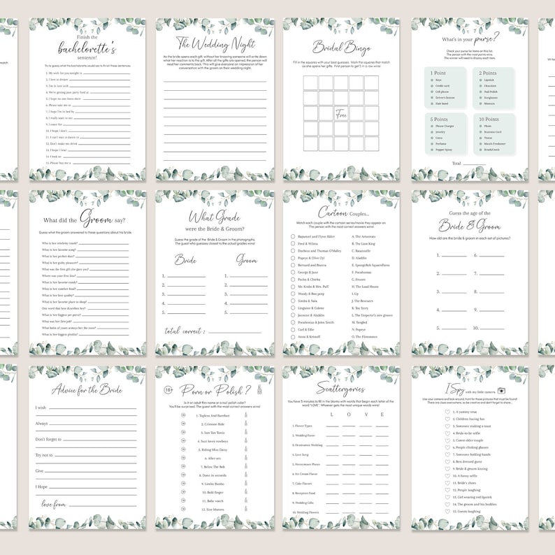 May include: A set of printable bridal shower games with a green eucalyptus theme. The games include "Finish the Bachelorette's Sentence", "The Wedding Night", "Bridal Bingo", "What's in your purse", "What did the Groom say", "What Grade were the Bride & Groom", "Cartoon Couples", "Guess the age of the Bride & Groom", "Advice for the Bride", "Poms or Polish", "Scattergories", and "I Spy".