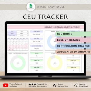 May include: A laptop displaying a CEU Tracker spreadsheet. The screen shows a calendar, progress bars, and data fields for tracking continuing education hours. Text includes "CEU Tracker," "3 Tabs | Easy to Use," and "Automated Dashboard."