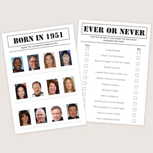 Puede incluir: Dos hojas de juego de papel blanco. Una hoja dice "BORN IN 1951" con fotos de celebridades. La otra hoja dice "EVER OR NEVER" con una lista de preguntas. Ambas hojas tienen texto negro.