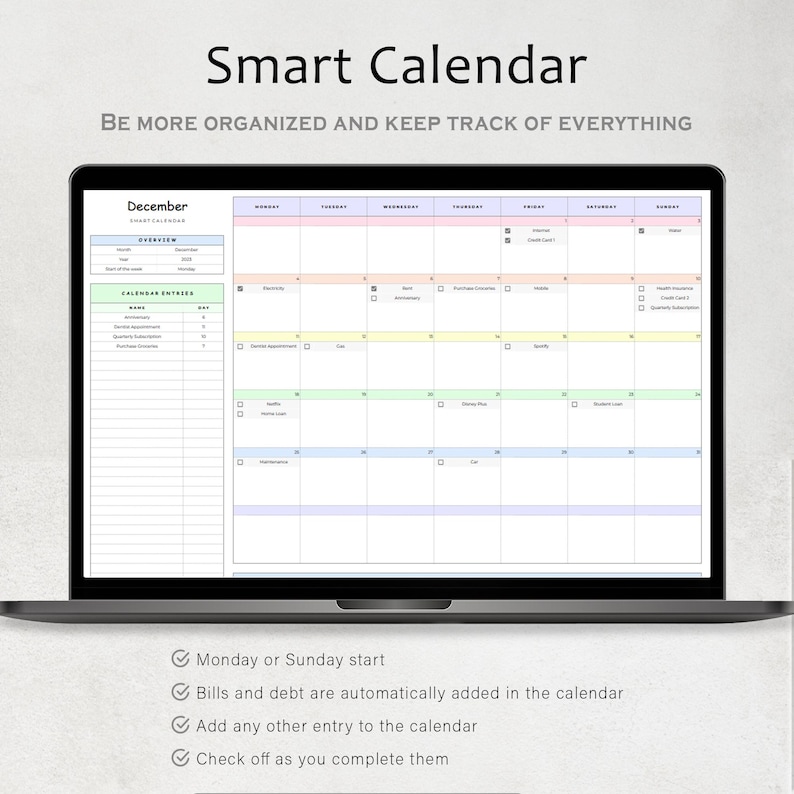 May include: A laptop screen displaying a digital calendar template for December. The calendar is designed to help users stay organized and keep track of appointments, bills, and other important events. The template features a checklist for each day of the month, allowing users to mark off tasks as they are completed. The text on the screen reads "Smart Calendar" and "Be more organized and keep track of everything."