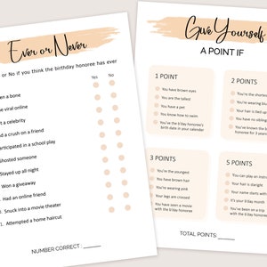 May include: A printable game for a birthday party. The game is called "Ever or Never" and asks players to answer yes or no to questions about the birthday honoree. The game also includes a section called "Give Yourself a Point If" with a list of criteria for earning points.
