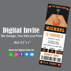 May include: A digital invitation in the shape of a basketball ticket for an 8th birthday party. The ticket is orange and black with a basketball graphic and the text "MICHAEL IS TURNING 8".