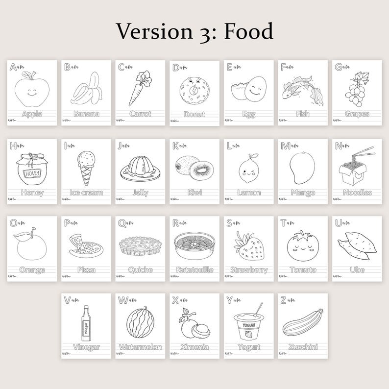 May include: Black and white line drawings of various foods, each labeled with a letter of the alphabet. Includes an apple, banana, carrot, donut, egg, fish, grapes, honey, ice cream, jelly, kiwi, lemon, mango, noodles, orange, pizza, quiche, ratatouille, strawberry, tomato, ube, vinegar, watermelon, ximena, yogurt, and zucchini.