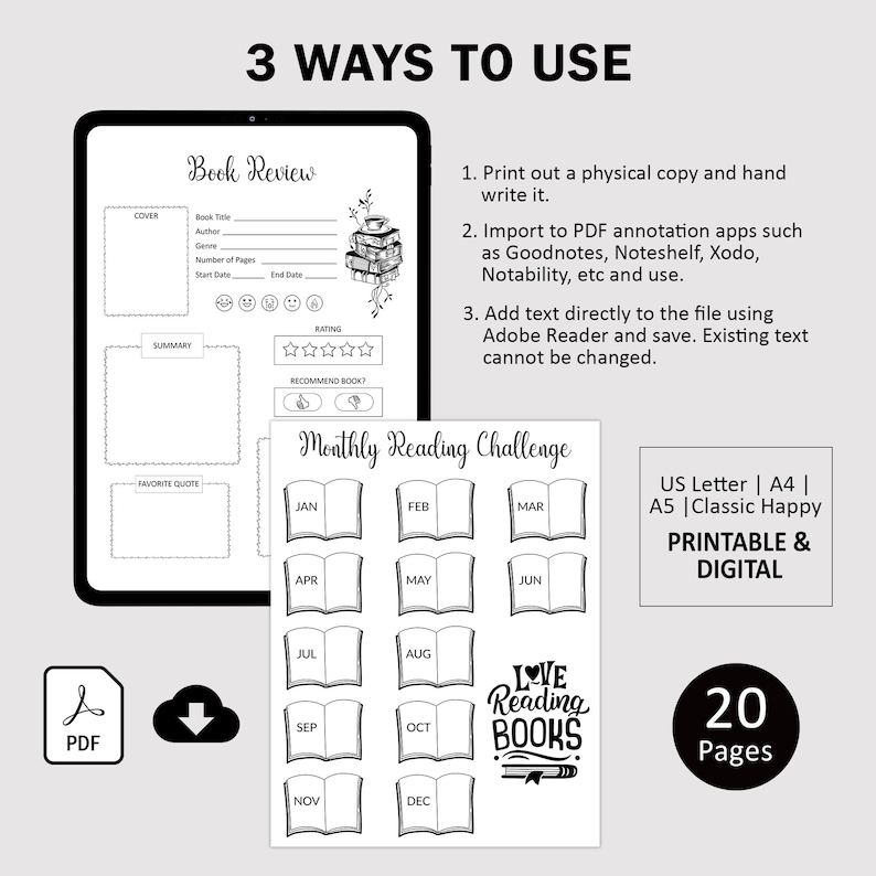 May include: Printable book review and monthly reading challenge planner in black and white. The planner includes sections for book title, genre, number of pages, start and end dates, rating, summary, favorite quote, and a monthly reading challenge with a book icon for each month. The planner is available in US Letter, A4, and A5 sizes. The text on the planner says "3 Ways to Use", "Book Review", "Monthly Reading Challenge", "Love Reading Books", "Printable & Digital", and "20 Pages".