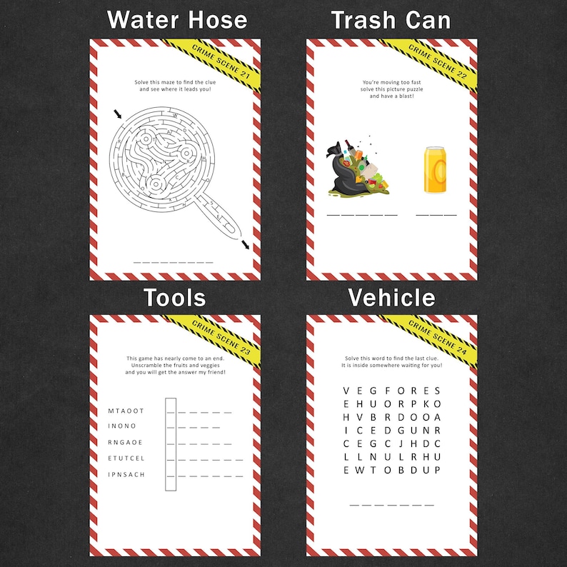 May include: Four printable crime scene puzzles with red and white striped borders. The puzzles include a maze, a picture puzzle, a word scramble, and a word search. Each puzzle has a title: Water Hose, Trash Can, Tools, and Vehicle.