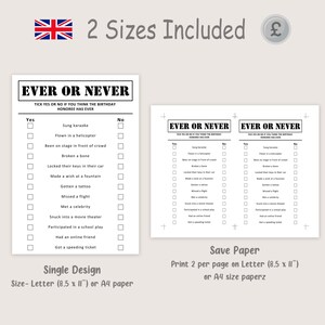 May include: Two printable "Ever or Never" game sheets. The sheets include a list of statements with "Yes" and "No" check boxes. The text includes "Sung karaoke", "Flown in a helicopter", and "Met a celebrity". The image also includes the text "2 Sizes Included".