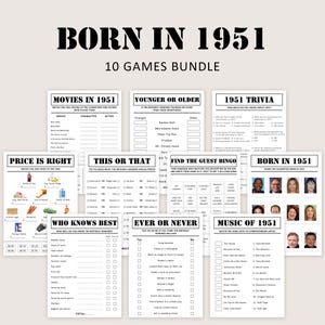 May include: A collection of ten printable games with a 1951 theme. The games include trivia, bingo, and matching activities. The text "BORN IN 1951" is at the top. The games are printed on white paper with black text.