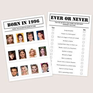 May include: Two white paper game sheets. One sheet says "BORN IN 1996" and features celebrity photos. The other sheet says "EVER OR NEVER" with a list of statements to check yes or no.
