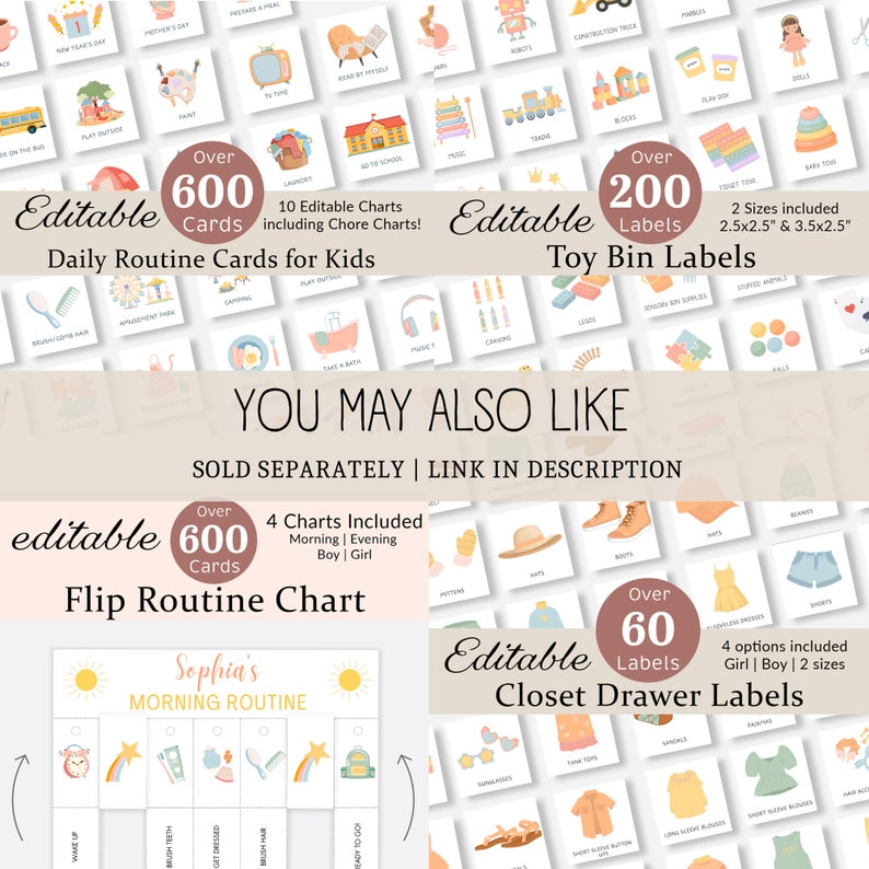 May include: Editable daily routine cards for kids with over 600 cards, featuring colourful illustrations of activities like brushing teeth, playing outside, and reading. Also included are editable toy bin labels with over 200 labels in two sizes, 2.5x2.5 inches and 3.5x2.5 inches.  The image also shows editable closet drawer labels with over 60 labels in four options, including girl and boy options.