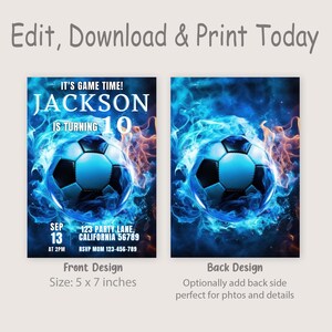 May include: A blue and orange soccer ball birthday invitation with flames. The text reads "It's game time! Jackson is turning 10". The invitation is 5 inches by 7 inches.