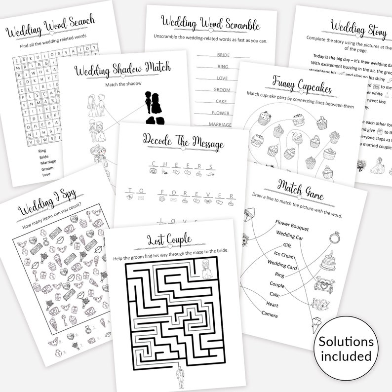 May include: A set of printable wedding activity pages with black and white illustrations. The pages include a word search, word scramble, shadow match, decode the message, I spy, lost couple, funny cupcakes, match game, and wedding story. The text "Solutions included" is at the bottom of the page.