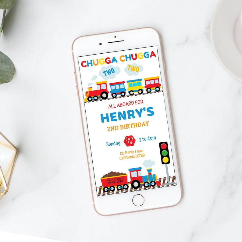 May include: A digital invitation for a child's second birthday party. The invitation features a cartoon train with red, yellow, blue, and green colors. The text on the invitation reads "Chugga Chugga Two Two All Aboard for Henry's 2nd Birthday Sunday Jun 14 2 to 4pm 123 Party Lane, California 56789 RSVP to Mom 123-456-7890".
