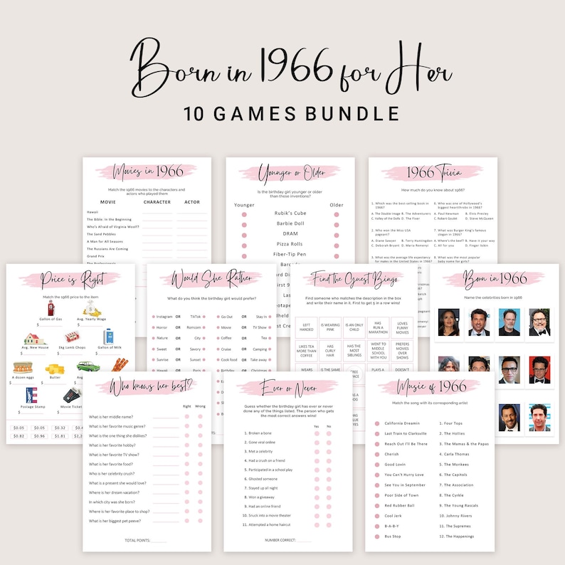 May include: A collection of 10 printable games, designed in pink and white, with the title "Born in 1966 for Her." The games include trivia, price-matching, and "would she rather" questions. Ideal for a birthday party.