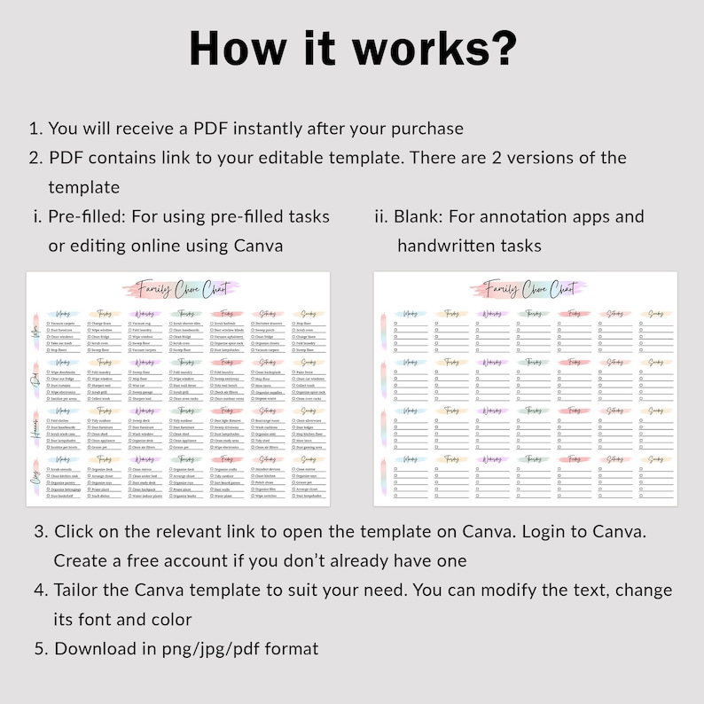 May include: A digital download of a printable family chore chart. The chart is divided into days of the week and includes a variety of chores. The chart is available in two versions: pre-filled and blank. The pre-filled version includes a list of chores, while the blank version allows users to add their own chores.