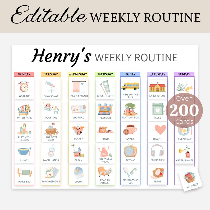 May include: A colourful printable chart titled "Henry's Weekly Routine". The chart is divided into seven columns, one for each day of the week. Each column has a list of activities with corresponding illustrations. The chart is designed to help children learn and follow a daily routine.