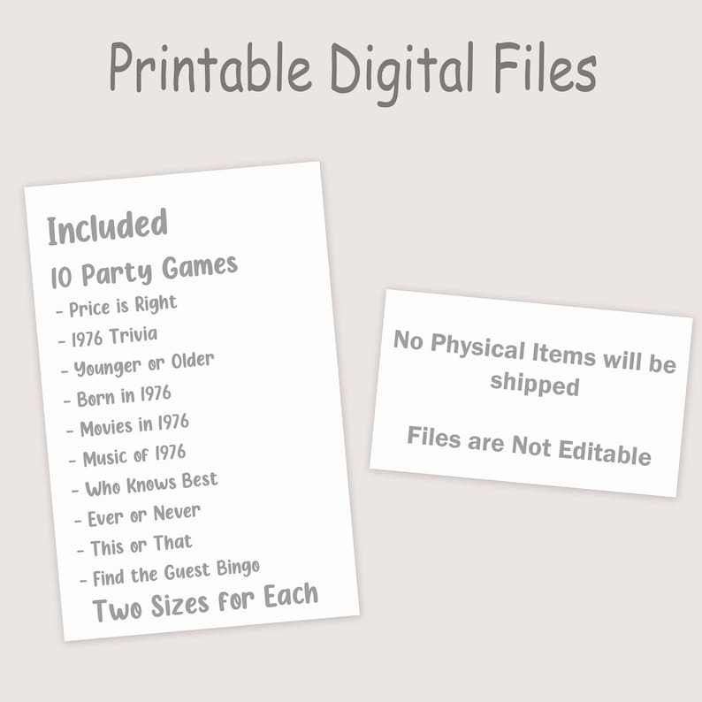 May include: Two white rectangular cards with text. The larger card reads "Included 10 Party Games" with a list of game titles. The smaller card states "No Physical Items will be shipped" and "Files are Not Editable". The words "Printable Digital Files" are at the top.