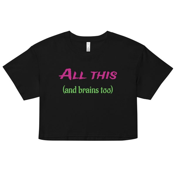 All This and Brains Too Official von Doeren Bach Studios© Ladies crop top